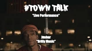 Jaebur - "Drilly Music"  TownTalk Live Performance