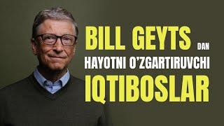 Hayotni o'zgartiruvchi iqtiboslar. Bill Geyts