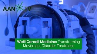 Transforming Movement Disorder Treatment - Weill Cornell Medicine Neurological Surgery