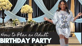 HOW TO PLAN A BIRTHDAY PARTY FOR AN ADULT 30th, 40th and 50th Birthday Party Tips