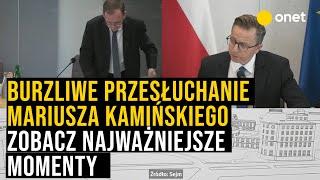 Burzliwe przesłuchanie Mariusza Kamińskiego przed komisją śledczą. Zobacz najważniejsze momenty