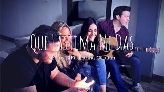 Que Lástima Me Das - Karina Catalán (Cover por Somos 3 & Karina Catalán)