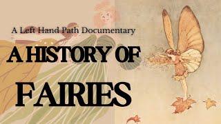 Fairies: The Documentary | The Folklore & History of Faery Belief