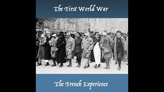 The First World War. The French Experience