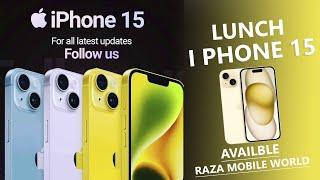 Lunched iPhone 15 | Raza Mobile World | Unboxing & Review iPhone 15 | Raza Mobile World