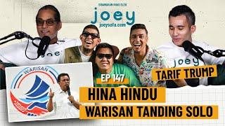 EP147 | Hina Hindu, Akta Perkhidmatan Parlimen, Warisan Tanding Solo, Tarif Trump