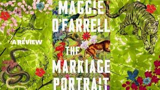 The marriage portrait by Maggie O'Farrell - A review