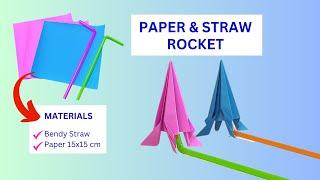 How to Make Paper & Straw Rocket | DIY Rocket