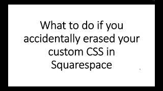 Solved: I Accidentally Erased my Squarespace Custom CSS