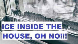 HOW TO GET RID FROST AND ICE BUILD UP ON THE INSIDE OF MY WINDOWS