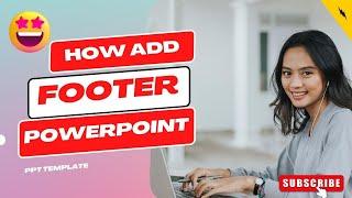 How to Add Footers in Microsoft PowerPoint