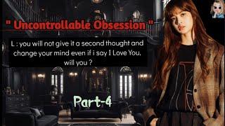 jenlisa ff | Uncontrollable Obsession | Part 4/4