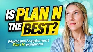 Is Plan N the best Medicare Supplement?