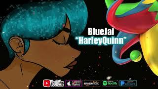 BluJai "HarleyQuinn" (Offical Audio)