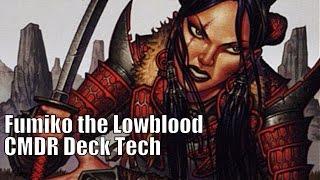 Mike's Fumiko the Lowblood CMDR Deck [EDH / Commander / Magic the Gathering]