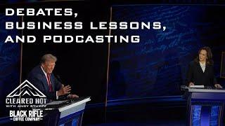 Debates, Business, and Podcasting