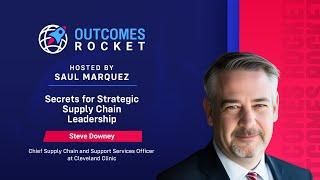 Secrets for Strategic Supply Chain Leadership with Steve Downey