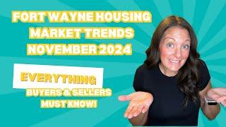 Fort Wayne Housing Market Trends November 2024 | Buyers & Sellers Must Know!