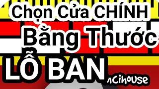 Cách chọn kích thước và đo cửa chính theo thước lo ban nhà cấp 4 - incihouse