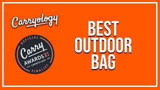 Best Outdoor Bag of 2024 | Carry Awards XI