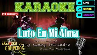 Luto En Mi Alma - Karaokes Gruperos