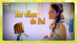 Aos olhos do Pai | DVD Crianças Diante do Trono | Crianças Diante do Trono