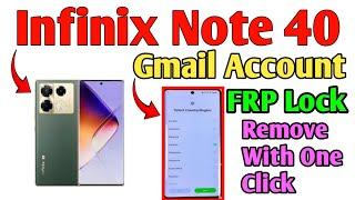 Infinix Note 40  Frp Gmail Bypass Very Easily With One Click | How To Remove Frp Of Infinix Note 40?