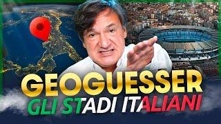 GeoGuesser: indovino gli STADI ITALIANI! Ep. 2 - Fabio Caressa