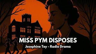 Miss Pym Disposes l Josephine Tey l BBC Radio Drama