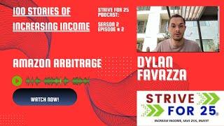 Evolution Into Amazon Arbitrage with Dylan Favazza- Episode 2 of 100 Stories of Increasing Income