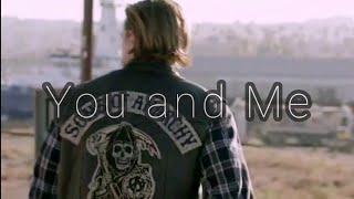 Jax Teller | You and Me