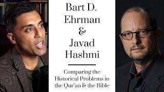 Bart D. Ehrman and Javad Hashmi: Comparing the Historical Problems in the Qur'an and the Bible