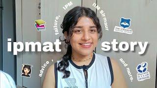 My honest IPMAT story | Failure,advice and regrets | IIM Sirmaur