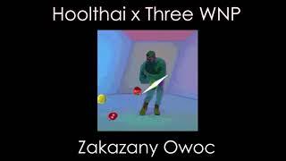 Hoolthai, Three WNP - Zakazany Owoc