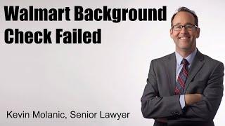 Walmart Background Check Failed