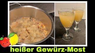 Heisser Apfelmost mit Gewürzen | Glühmost Rezept | Apfelglühwein | Selbstversorgung: Weihnachten