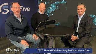 EPYC: How AMD is Rewriting the Enterprise AI Story - Six Five On The Road