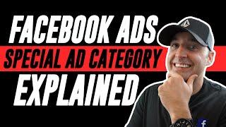 Facebook Ads Special Ad Category Explained