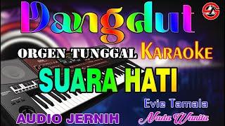 Suara Hati - Karaoke (Nada Wanita) Evie Tamala || Dangdut Orgen Tunggal