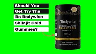 Be Bodywise Shilajit Gold Gummies Review | Natural Energy & Strength