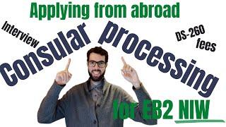  Applying for EB-2 NIW green card from abroad (Consular Processing)