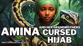 AMINA AND HER GRANDMOTHER’S CURSED HIJAB