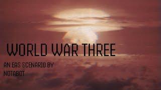 EAS Scenario #12 - World War Three