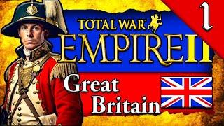 RISE OF GREAT BRITAIN! Empire 2 Total War: Great Britain Campaign Gameplay #1