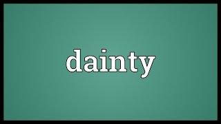 Dainty Meaning