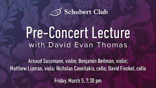 Pre-Concert Talk for David Finckel and Friends with David Evan Thomas