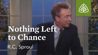 Nothing Left to Chance: The Classic Collection with R.C. Sproul