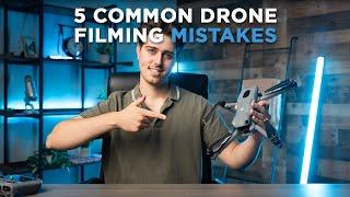 5 Common Drone Filming Mistakes