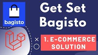 1  E Commerce Platform Bagisto | Get Set Bagisto