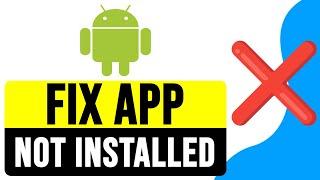 How to FIX App Not Installed Error Android APK 2025 | App Not Installing SOLUTION
